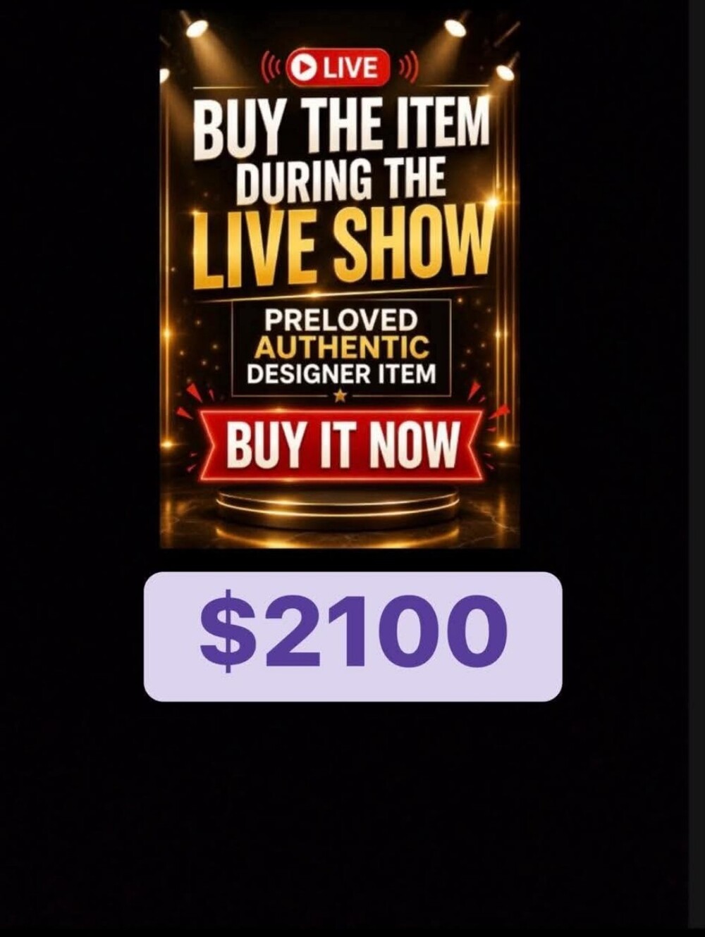 🙏🔥  $2100 BUY YOUR FAVORITE ITEM DURING THE LIVE SHOWPRELOVED AUTHENTIC DESIGN